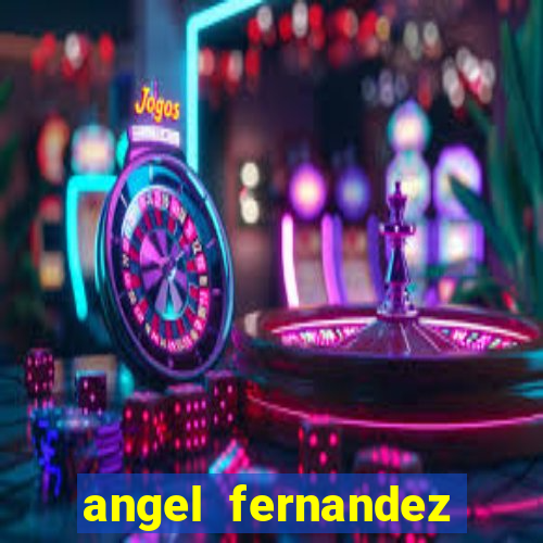 angel fernandez only fans